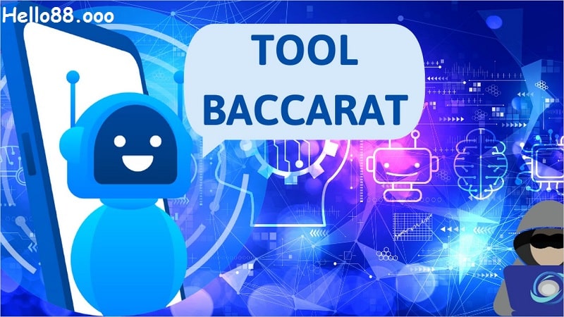 Tìm hiểu tool baccarat tại hello88